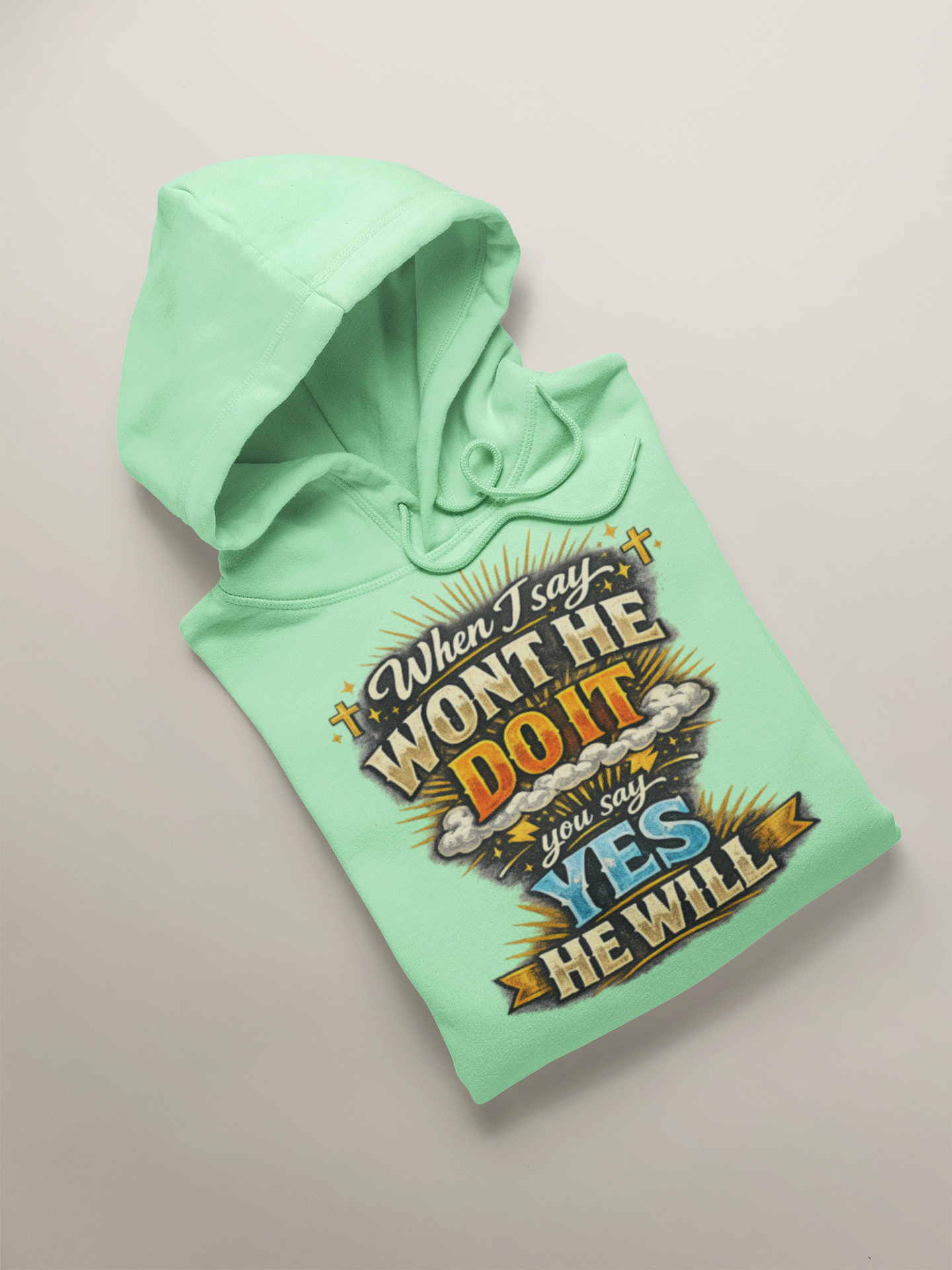 Won't He Do It Hoodie
