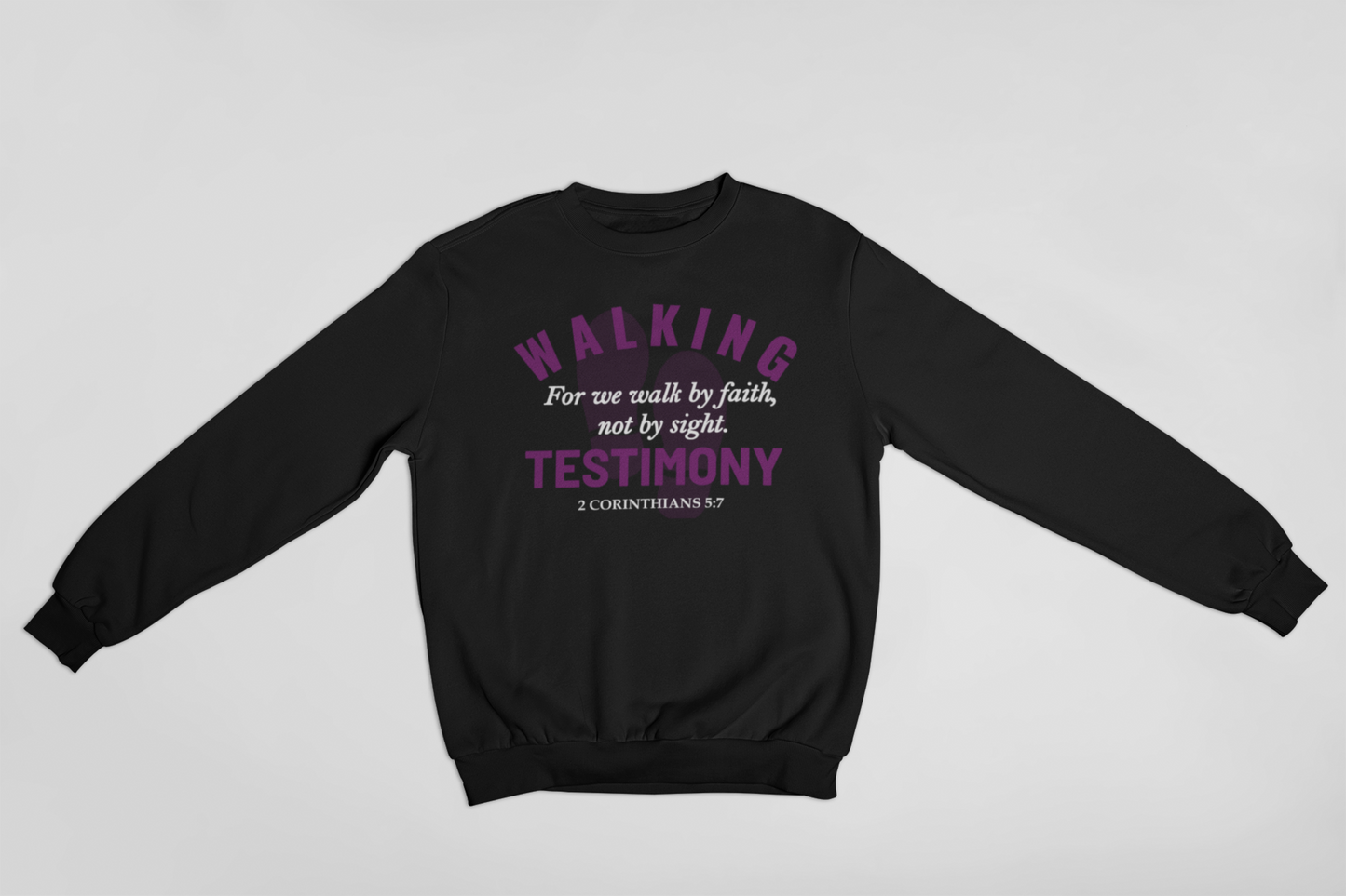 WALKING TESTIMONY SWEATSHIRT