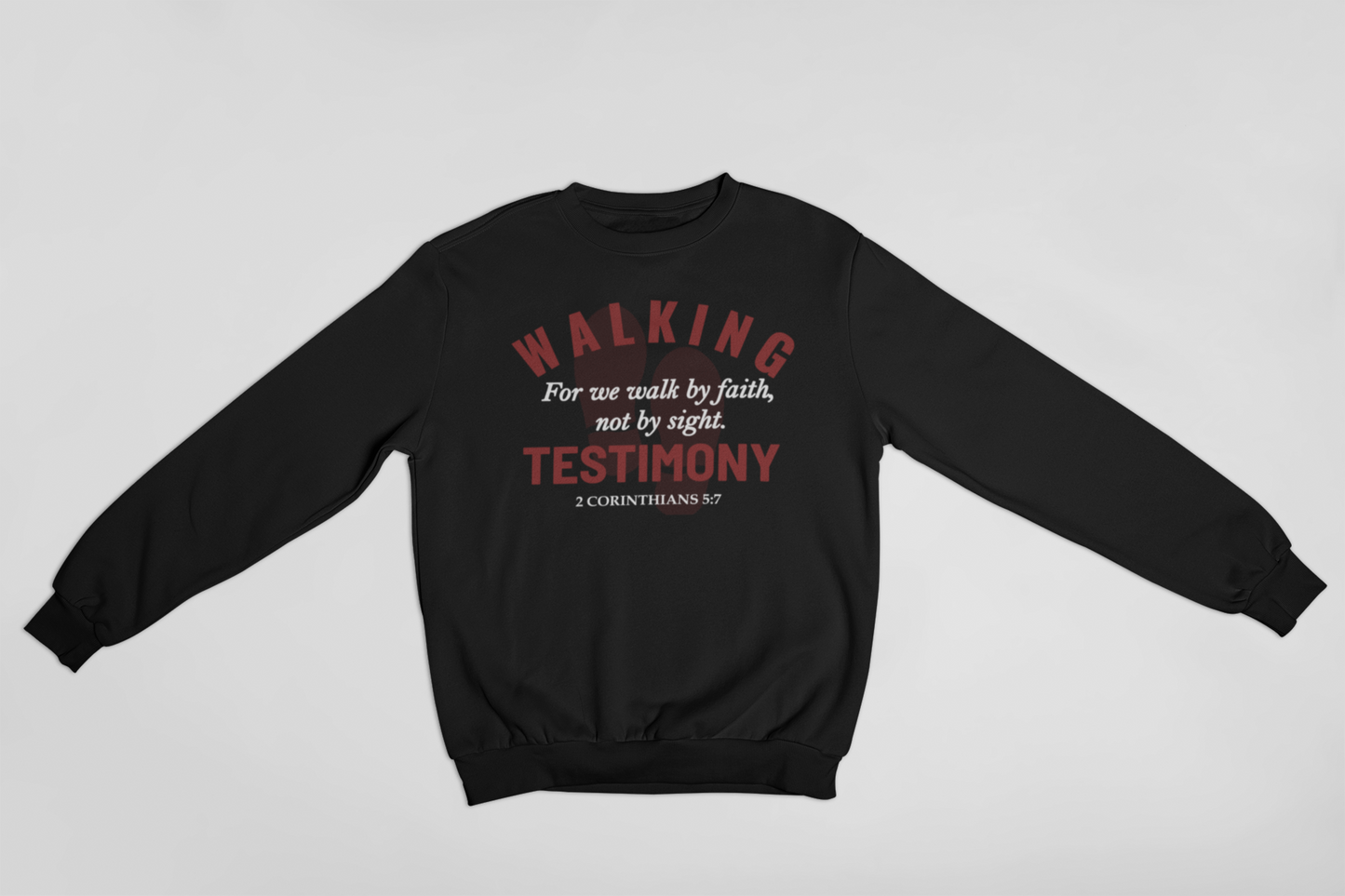 WALKING TESTIMONY SWEATSHIRT