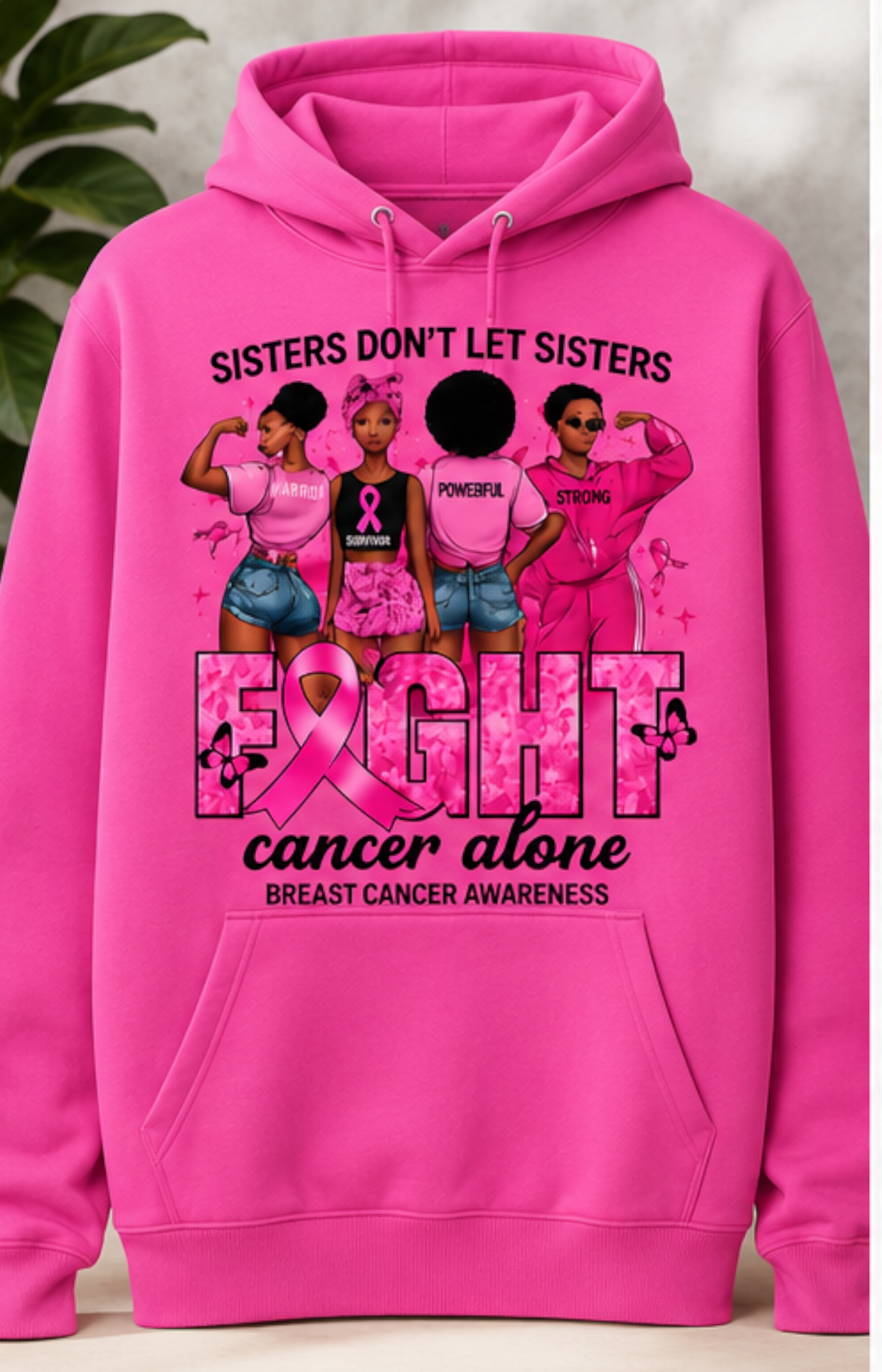 Sisters Don't Let Sisters Fight Alone Hoodie