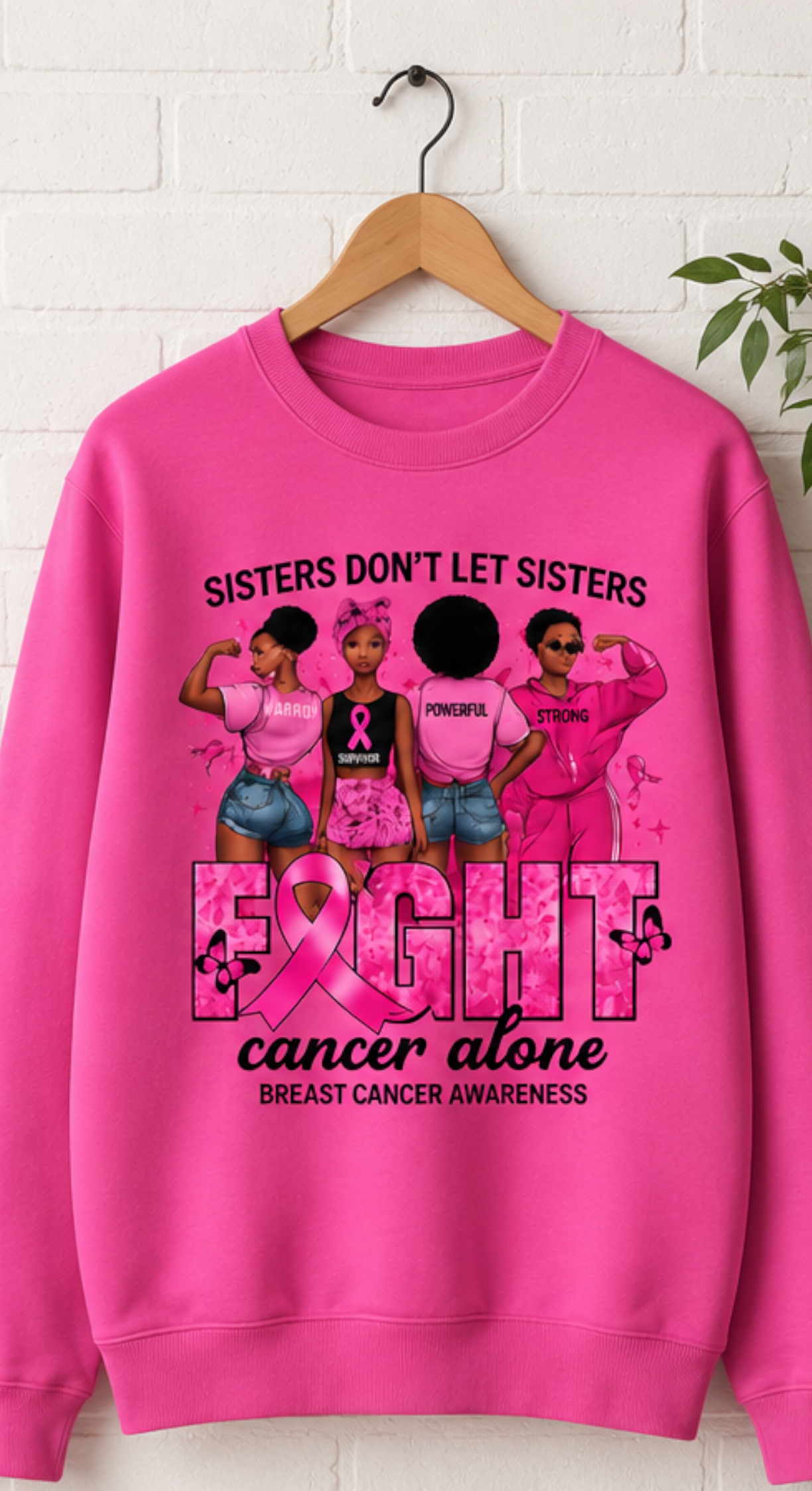 Sisters Don't Let Sisters Fight Alone Sweatshirt
