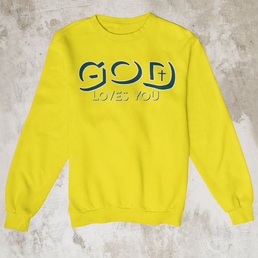 God Loves You sweatshirt