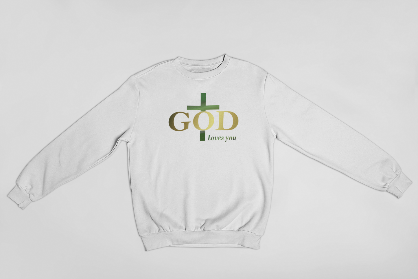 God Loves You Sweatshirts