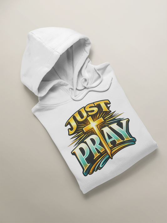 Just Pray Hoodie