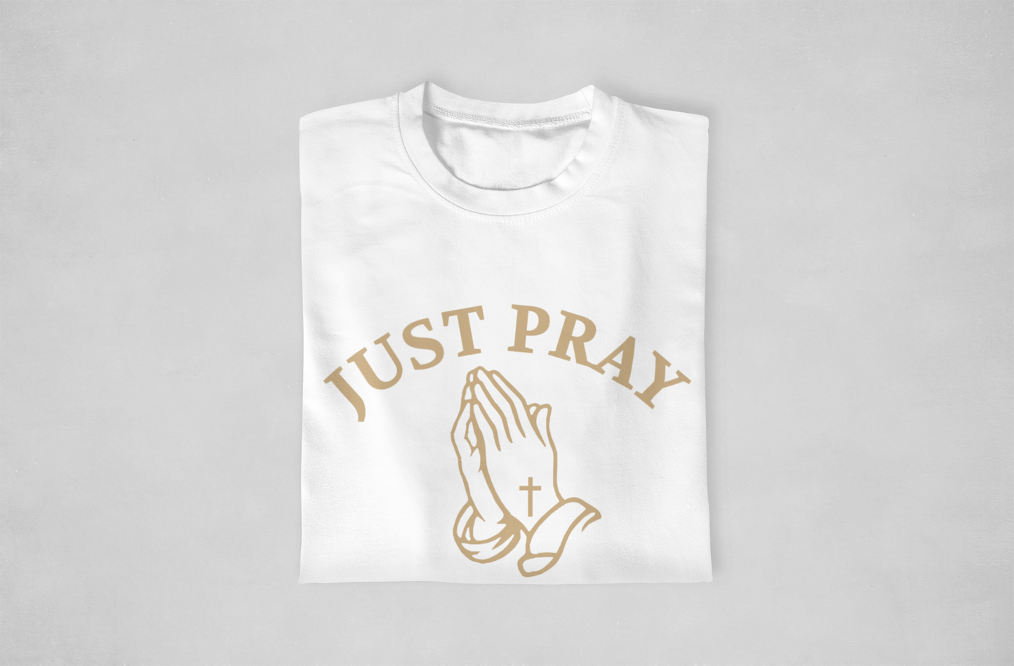 Just Pray Tshirt