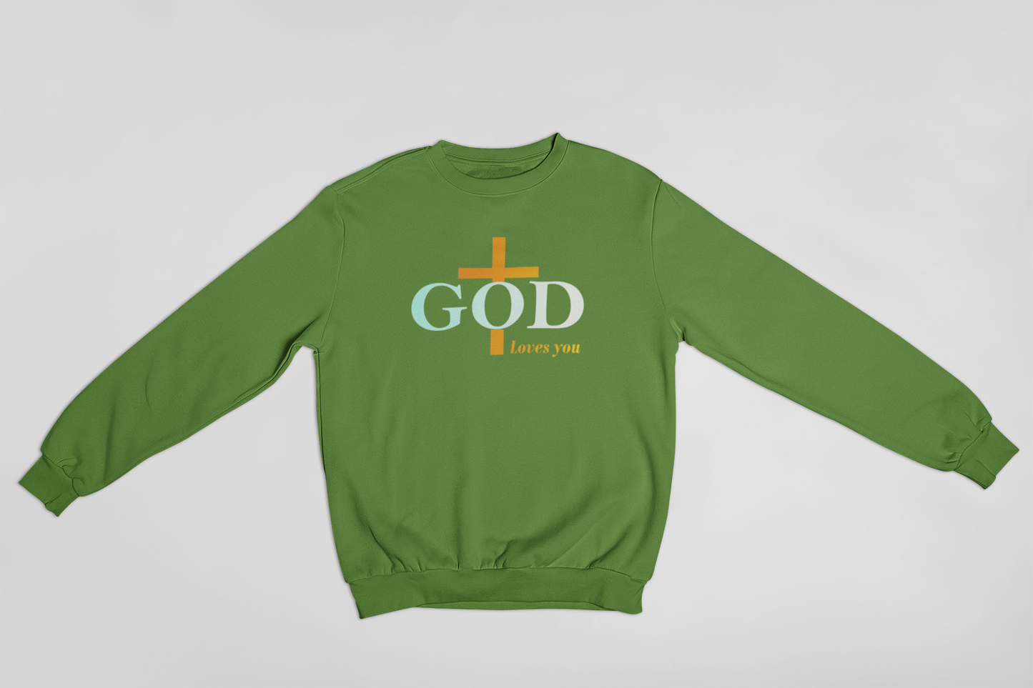 God Loves You Sweatshirts