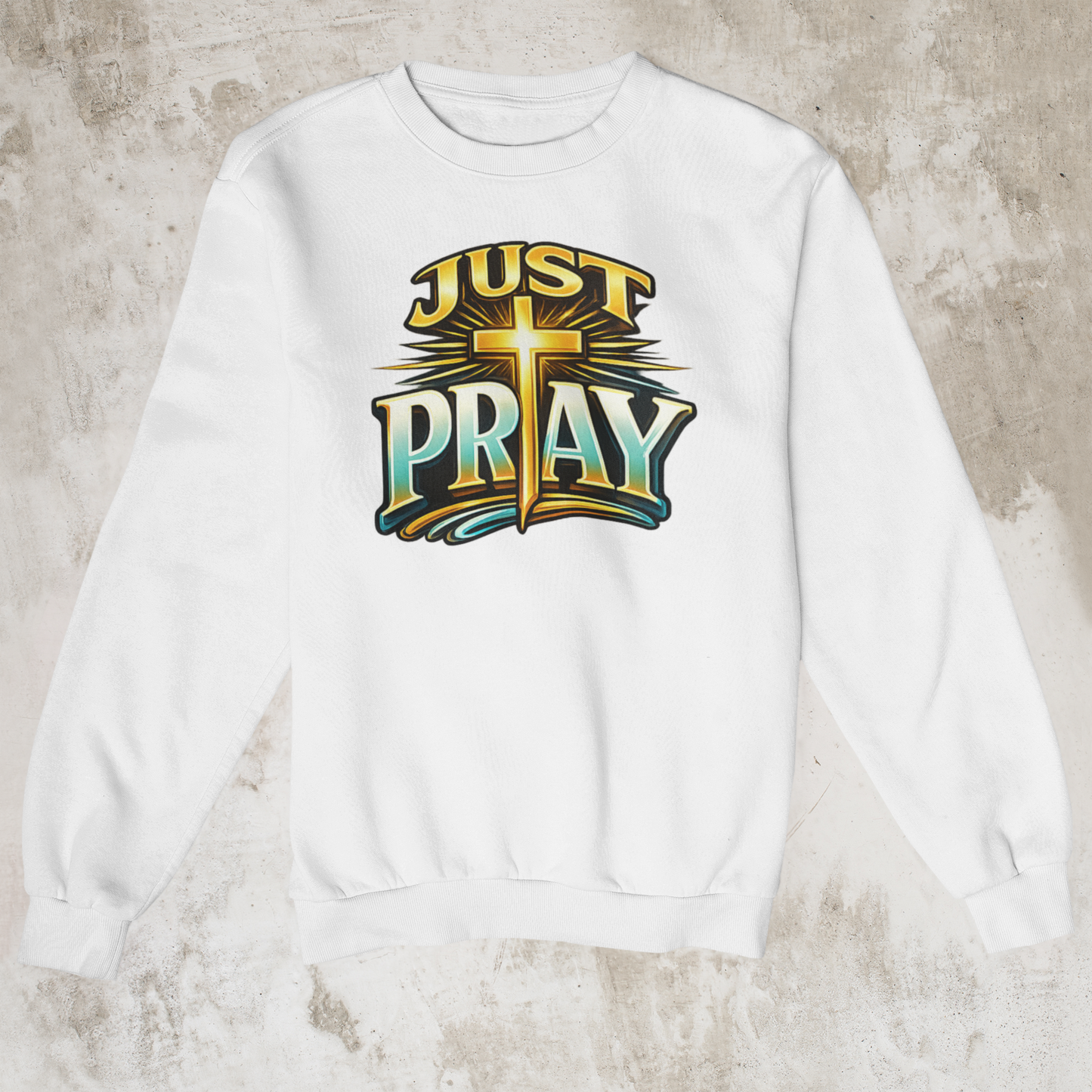 Just Pray Sweatshirt