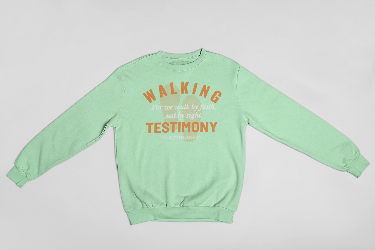 WALKING TESTIMONY SWEATSHIRT