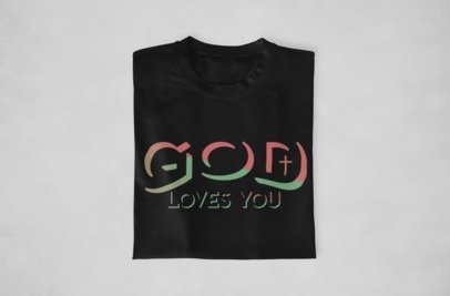 God Loves You Tshirts