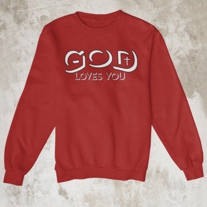 God Loves You sweatshirt