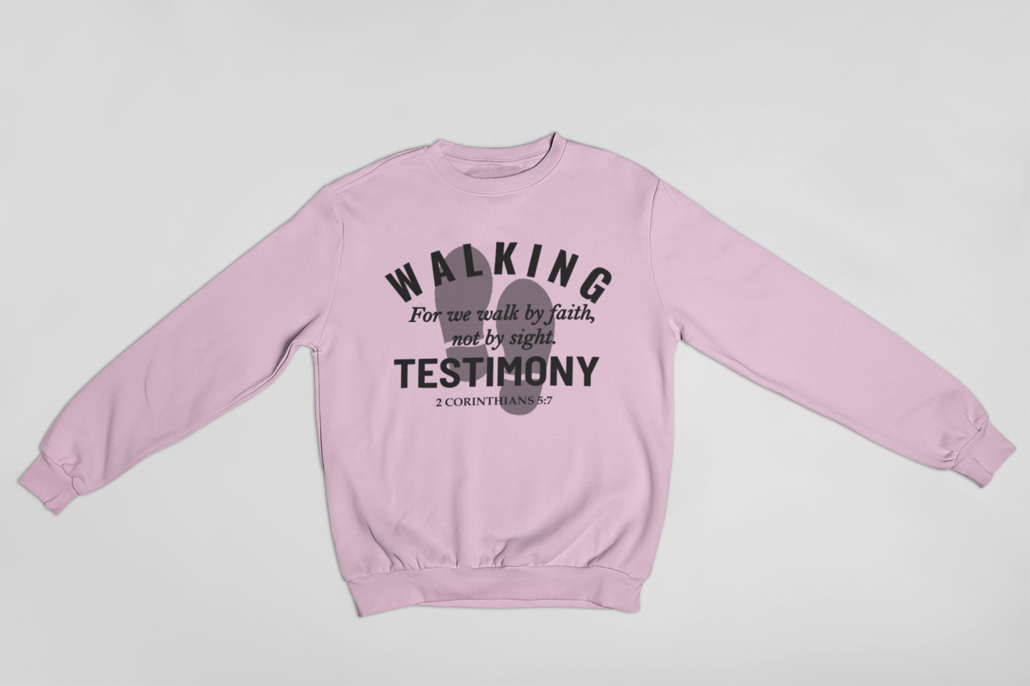 WALKING TESTIMONY SWEATSHIRT