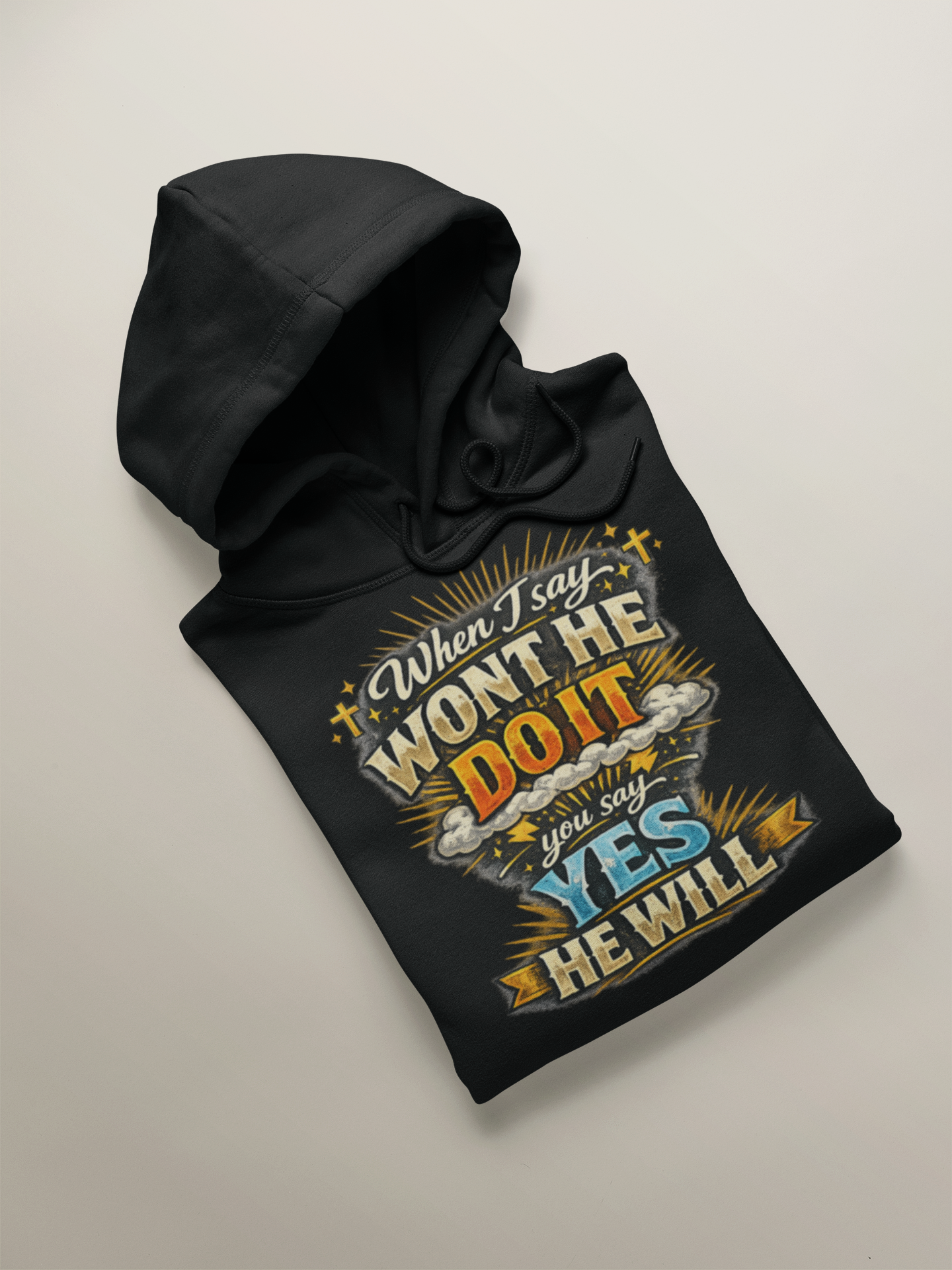 Won't He Do It Hoodie