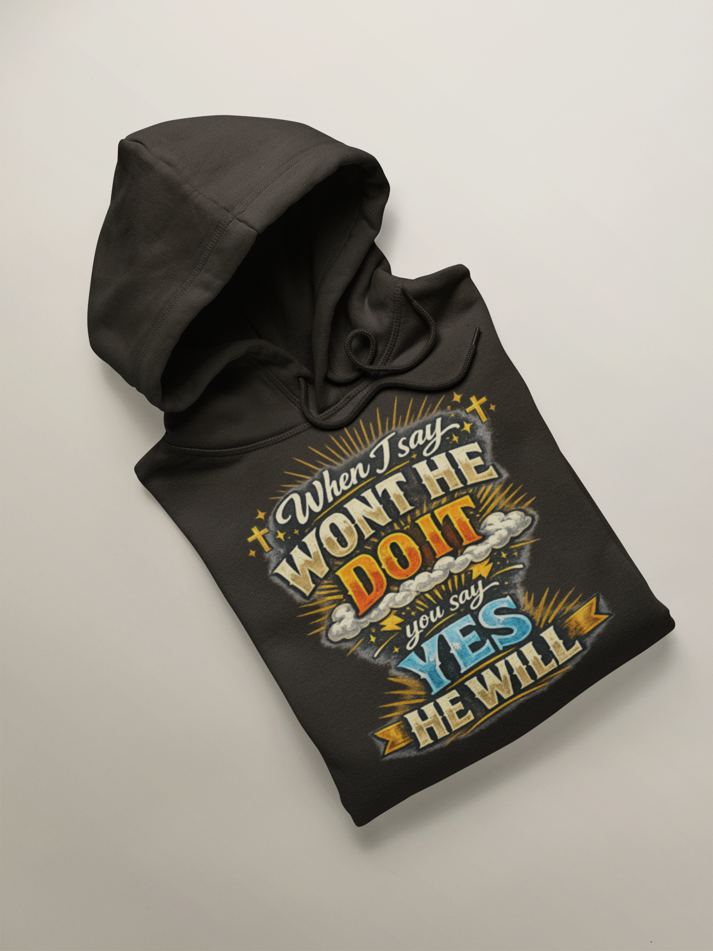 Won't He Do It Hoodie
