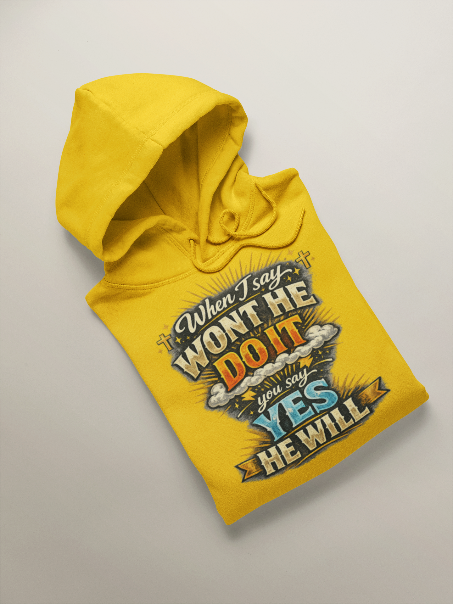 Won't He Do It Hoodie
