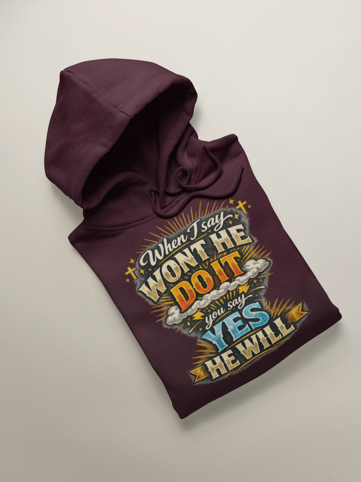 Won't He Do It Hoodie