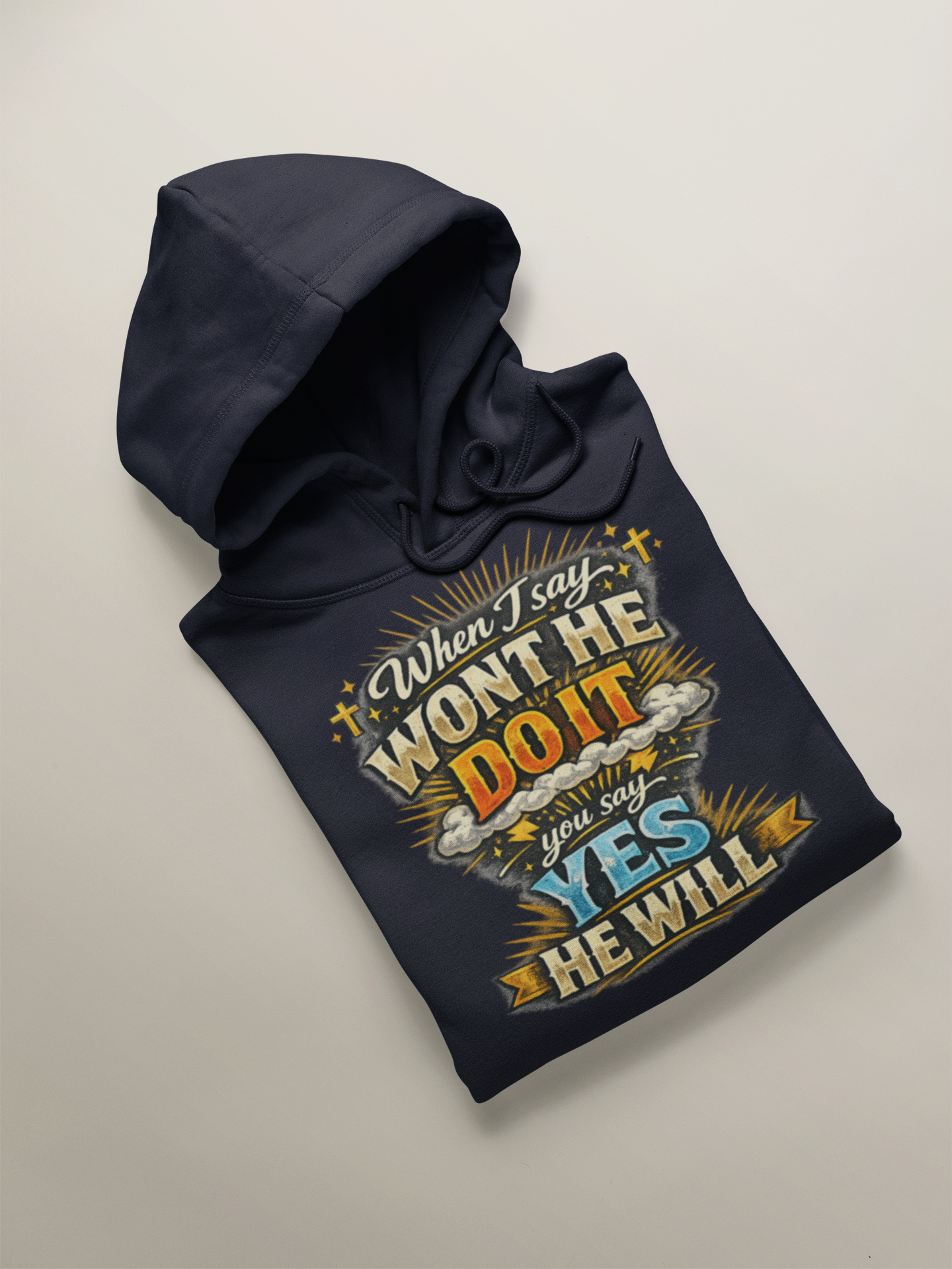Won't He Do It Hoodie