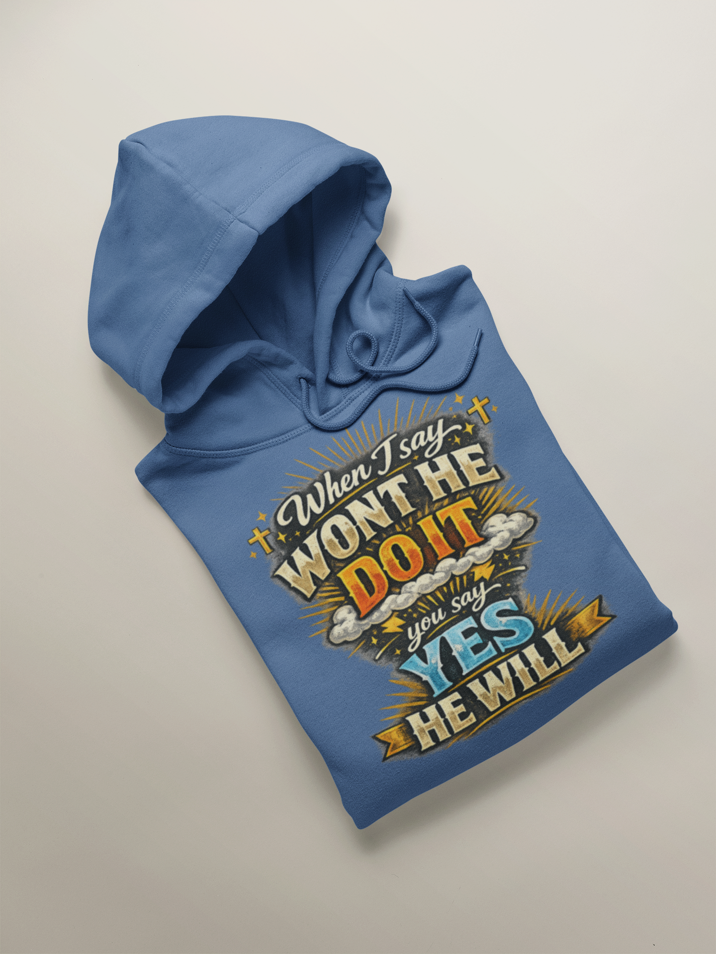 Won't He Do It Hoodie