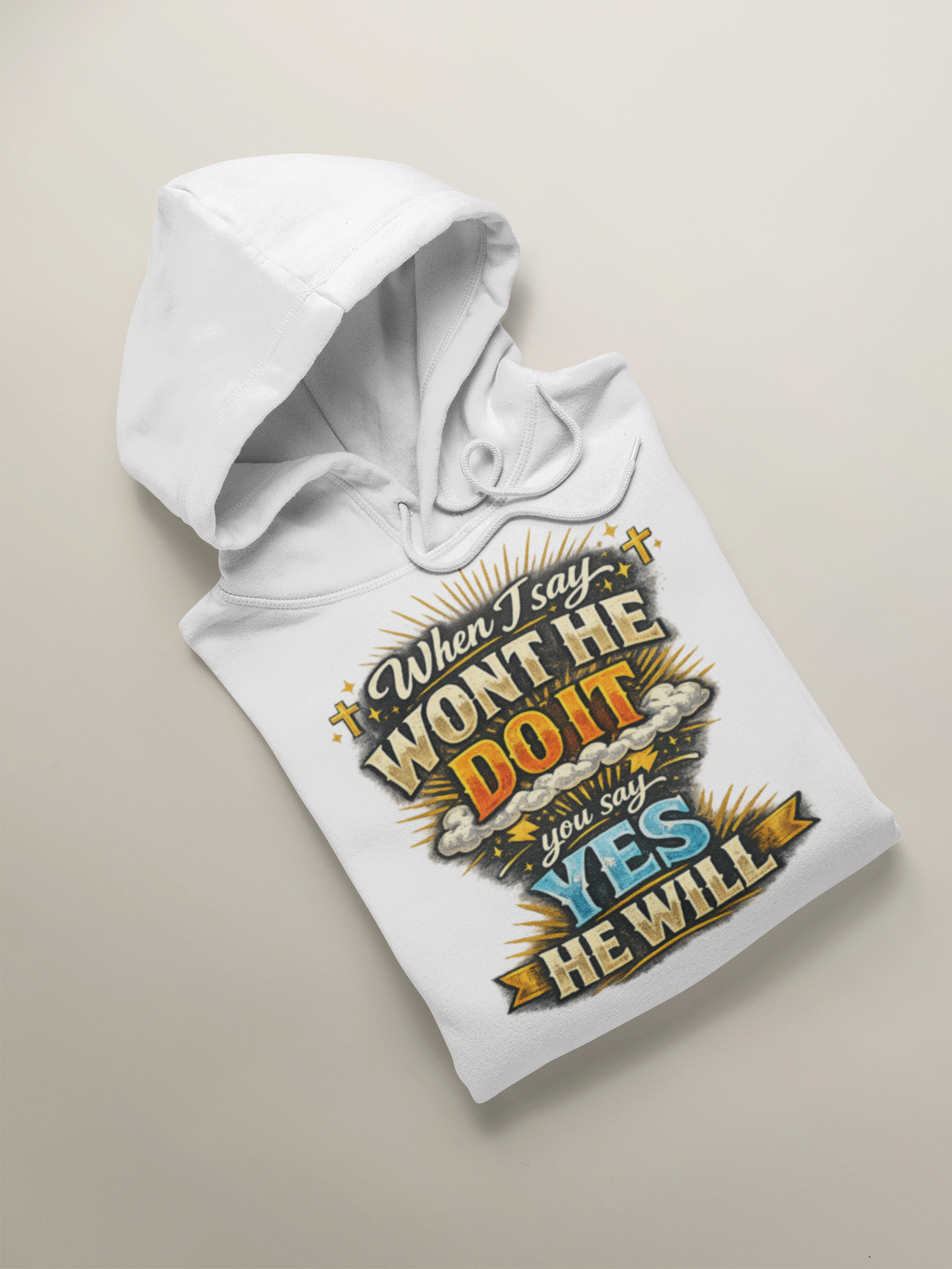 Won't He Do It Hoodie